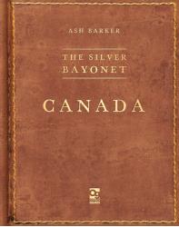 The Silver Bayonet: Canada