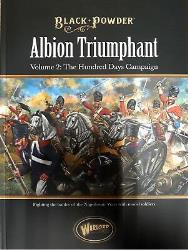 Albion Triumphant Volume 2 The Hundred Days campaign