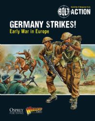 Germany Strikes!: Early War in Europe - Bolt Action Theatre Book