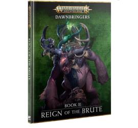 Dawnbringers: Reign of the Brute