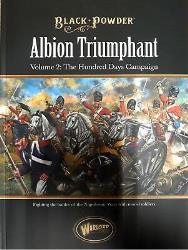 Albion Triumphant Volume 2 The Hundred Days campaign